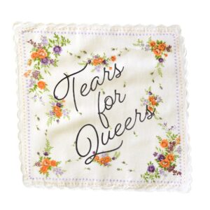 Tears for Queers handkerchief